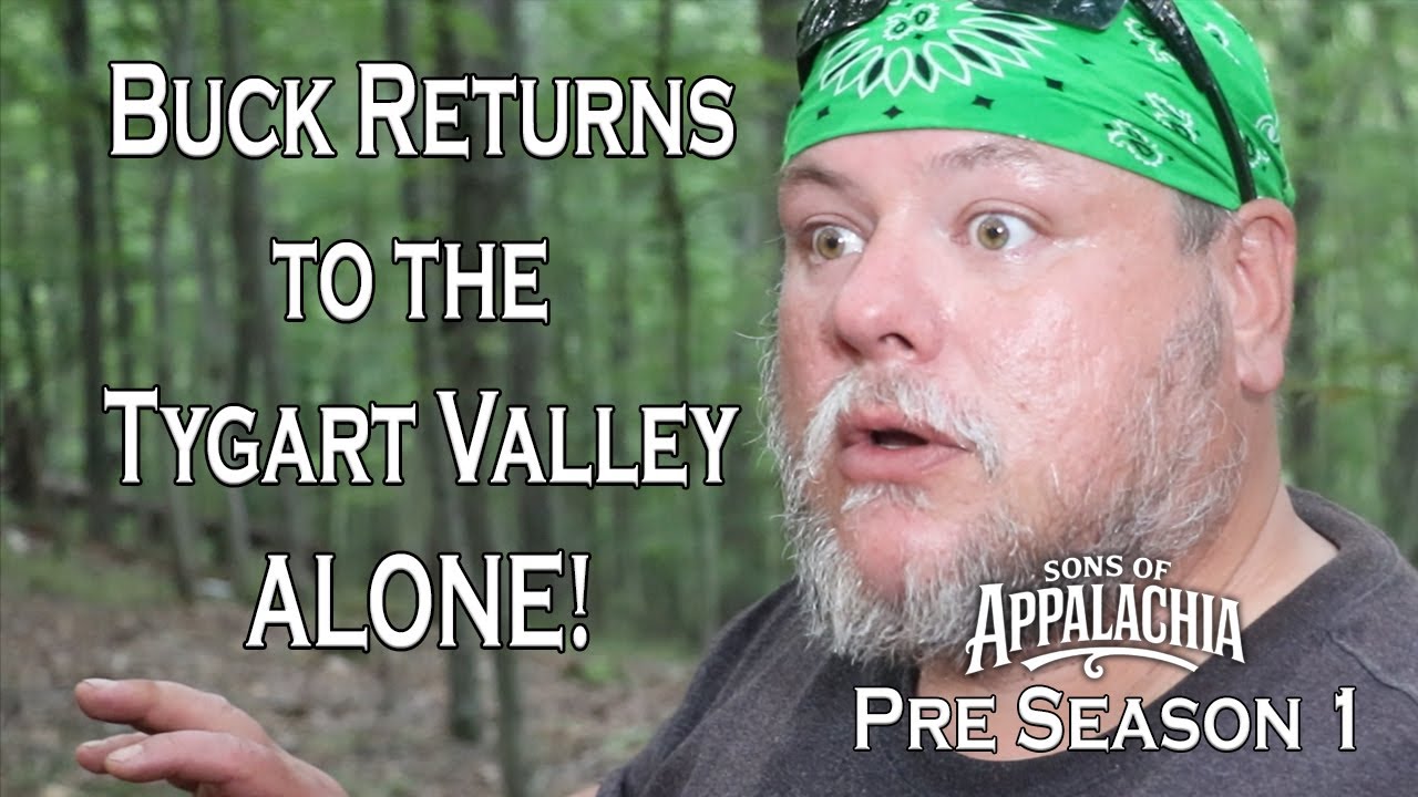 Buck returns to the Tygart Valley ALONE! - Pre Season 1