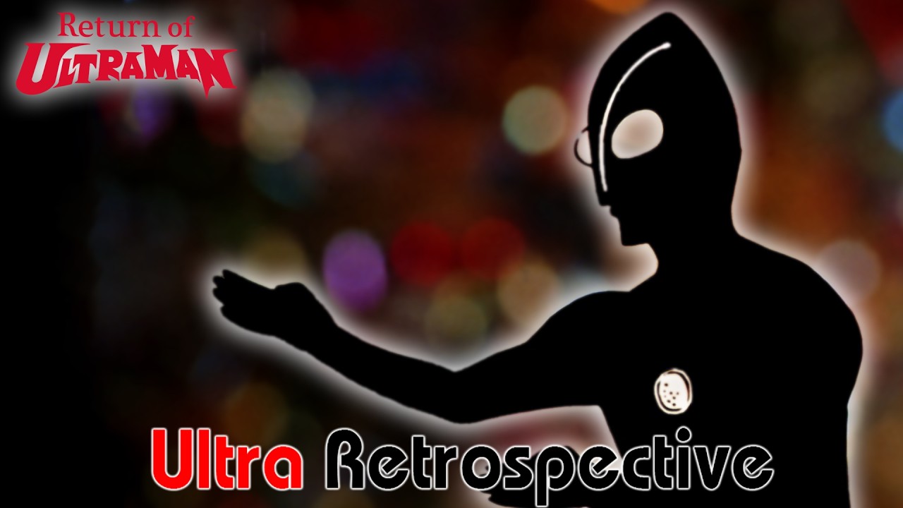 Return of Ultraman (1971) - Ultra Retrospective (Remake)