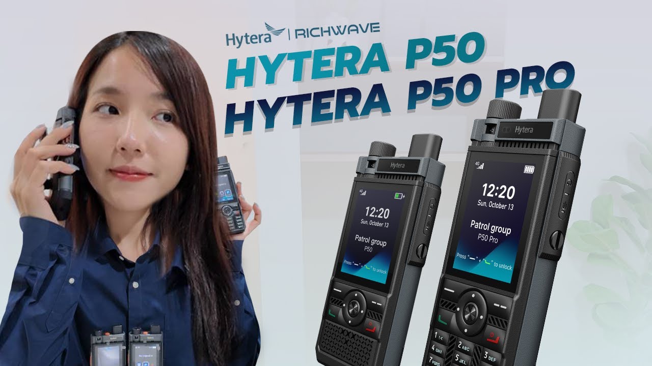 รีวิว Hytera P5 Serie วอซิมรุ่นใหม่ล่าสุด P50 และ P50 Pro ฟรีเซิร์ฟเวอร์ตลอดชีพ พร้อมสเปกแต่ละรุ่น