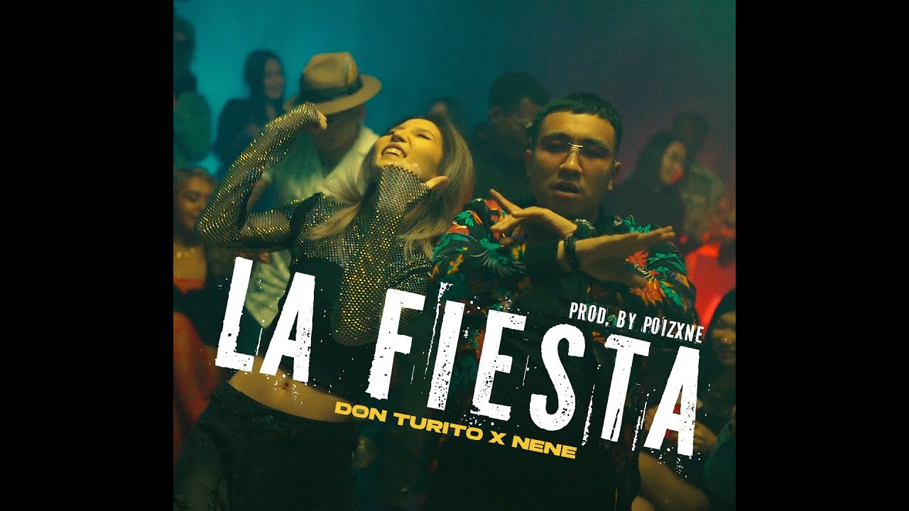 Don Turito x Nene - La Fiesta ( Oh Na Na ) [Official Music Video]