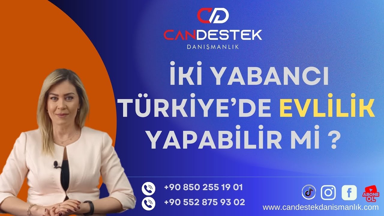 İKİ YABANCI TÜRKİYE'DE EVLİLİK YAPABİLİR Mİ? #evlilik #türkiye #candestekdanismanlik #ikametizni
