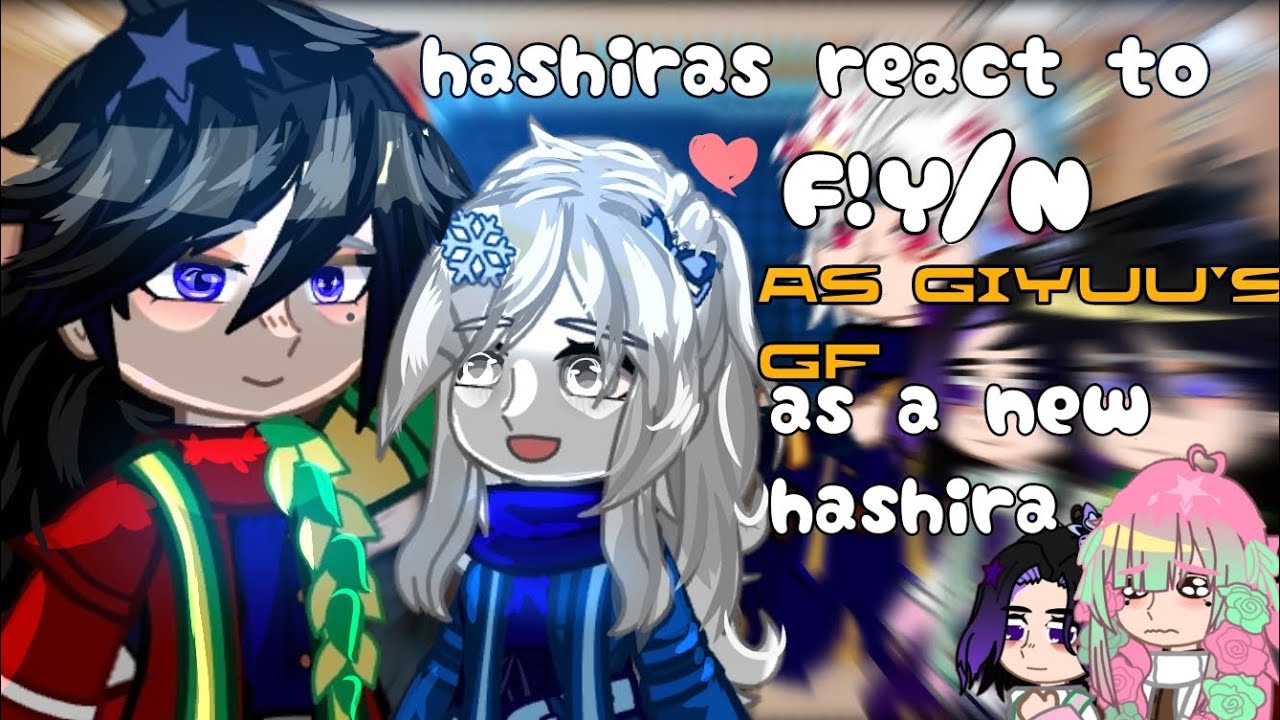 Hashiras react to F!y/n as tomioka giyuu's gf as a new Hashira /react to hashira/CREDIT/ y/n x giyuu