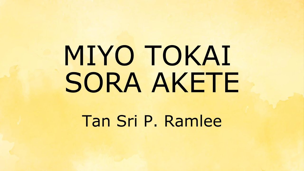 Miyo Tokai No Sora Akete (Lirik) - Tan Sri P. Ramlee