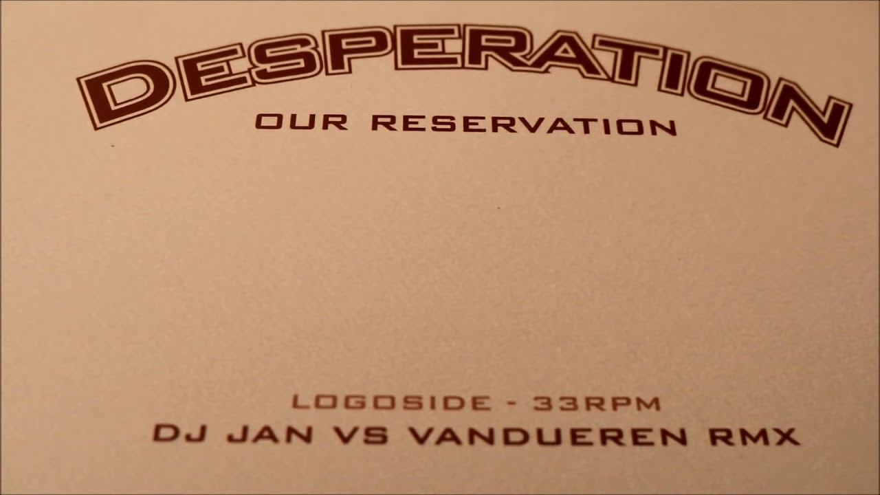 Desperation - Our Reservation - DJ Jan & Vandueren Remix