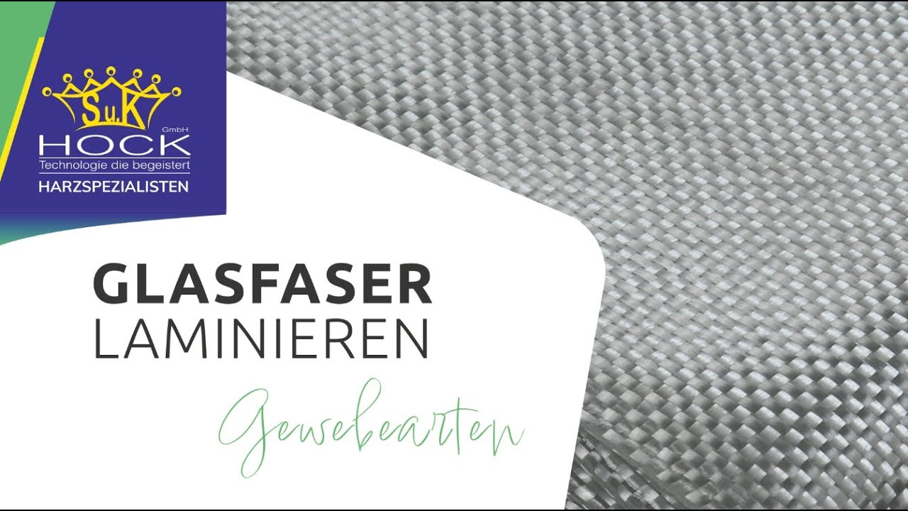 Welche Glasfasergewebearten gibt es? Glasfaser Laminieren Teil 1 - HARZSPEZIALISTEN