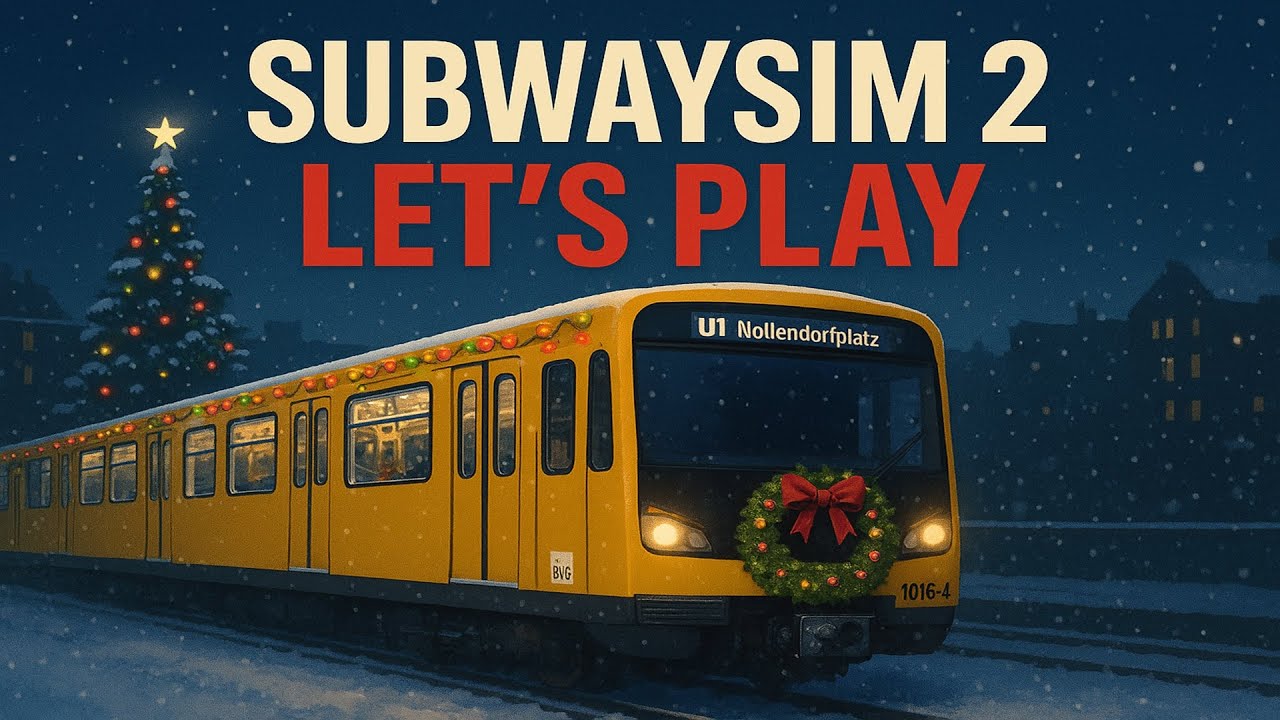 SubwaySim 2 Weihnachts Let's PLay, auf der U Bahn Berlin