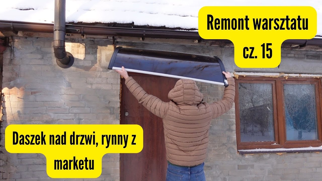 Remont warsztatu cz. 15 - Daszek nad drzwi, rynny z marketu