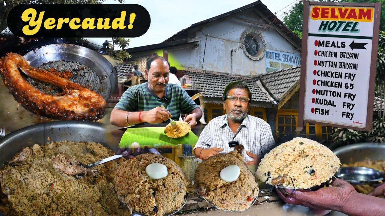 சுற்றுலா பயணிகள் குவியும் Hotel Selvam ! Legpiece biryani in Yercaud ! பசியாற ஓரு ருசியான ஹோட்டல்