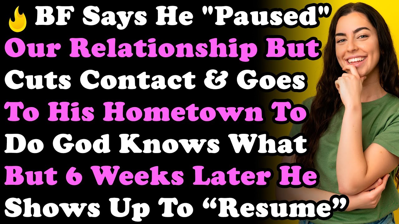 Мой парень сказал, что «поставил наши отношения на паузу» и уехал в свой родной город, чтобы заня...