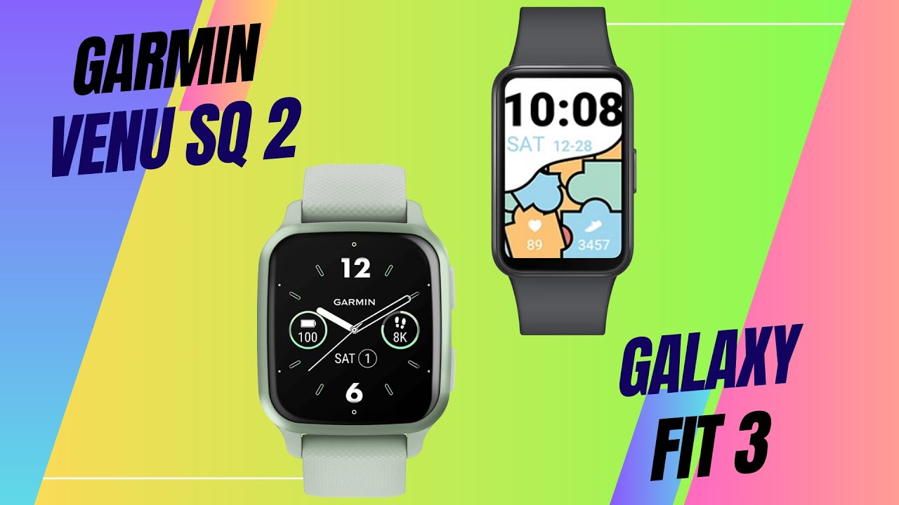 Galaxy Fit 3 vs Garmin Venu SQ 2
