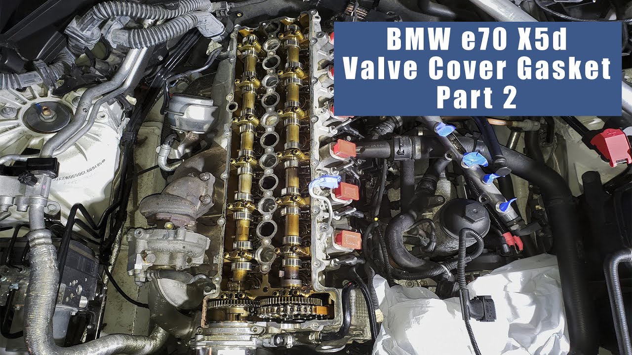 BMW X5d M57 E70 Valve Cover Gasket Digest Part 2