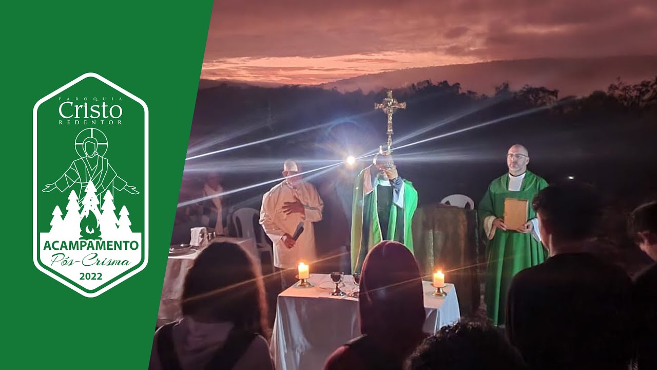 ACAMPAMENTO PÓS CRISMA 2022 PARÓQUIA CRISTO REDENTOR TAGUATINGA-DF