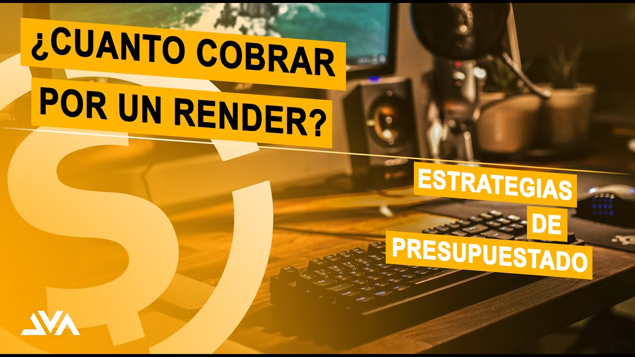&iquest;Cu&aacute;nto cobrar un render? | ESTRATEGIAS DE PRESUPUESTADO | JVA Renders - Architecture Visualization