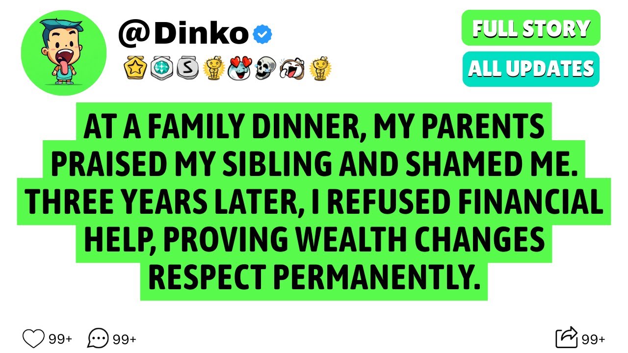 At a family dinner, my parents praised my sibling and shamed me. Three years later, I refused financ