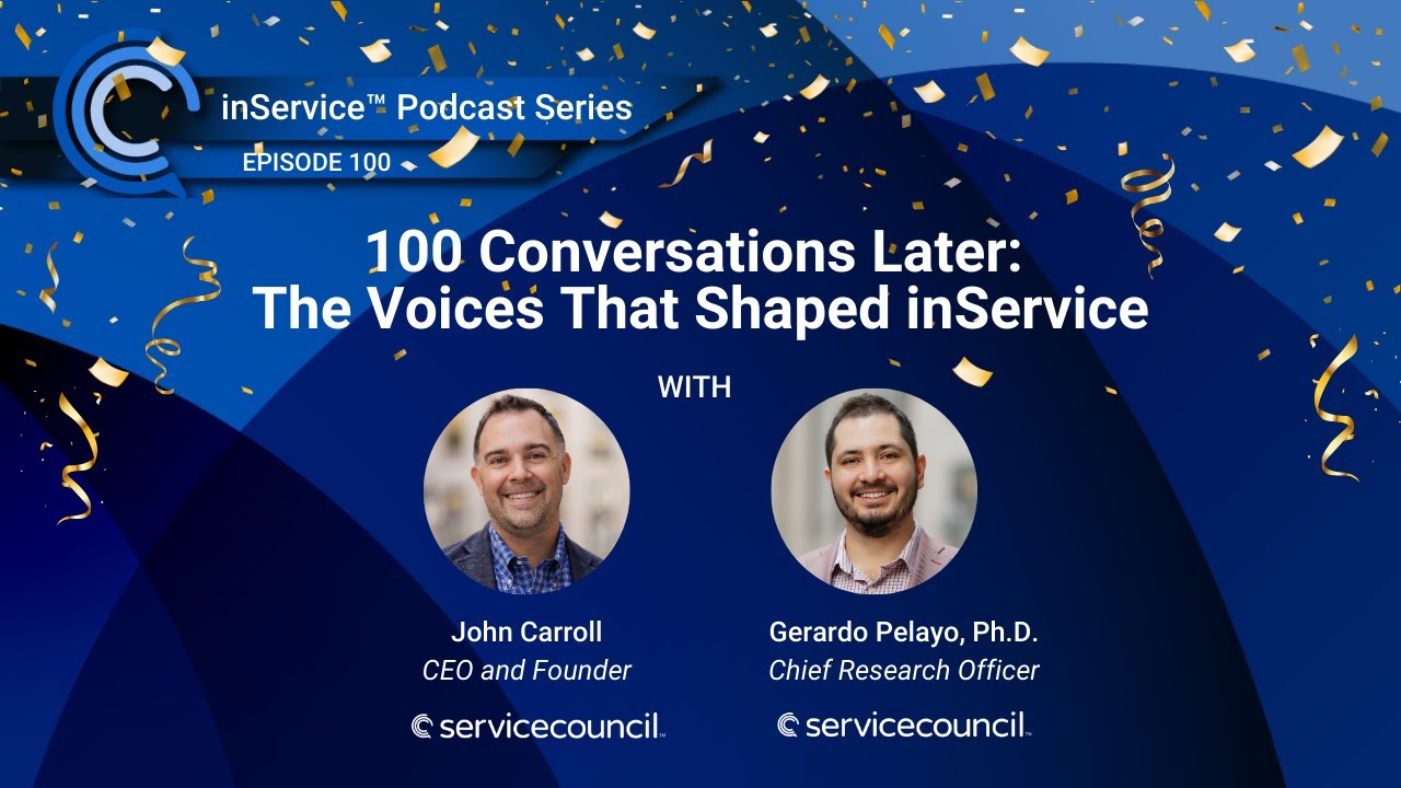 100 Conversations Later: The Voices That Shaped inService