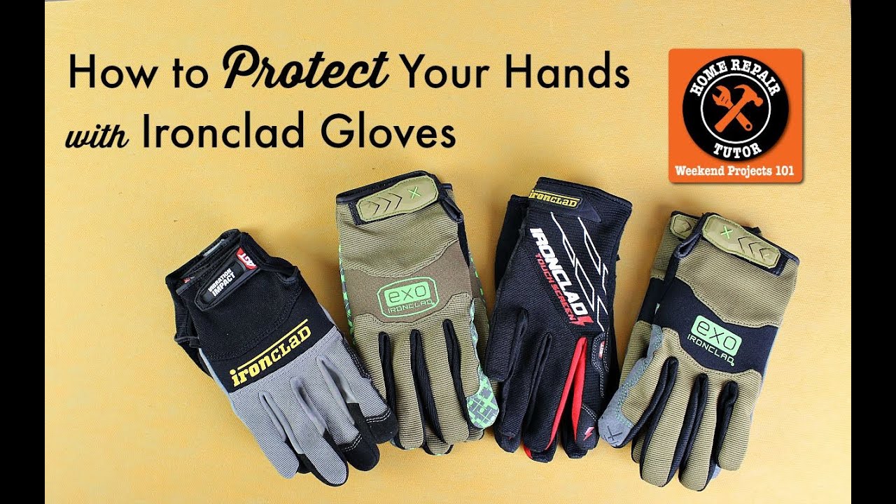 How to Protect Your Hands with Ironclad Gloves -- by Home Repair Tutor