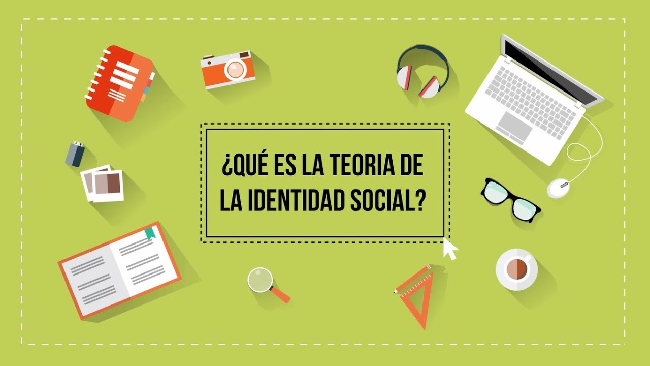 ¿Qué es la teoría Identidad Social?