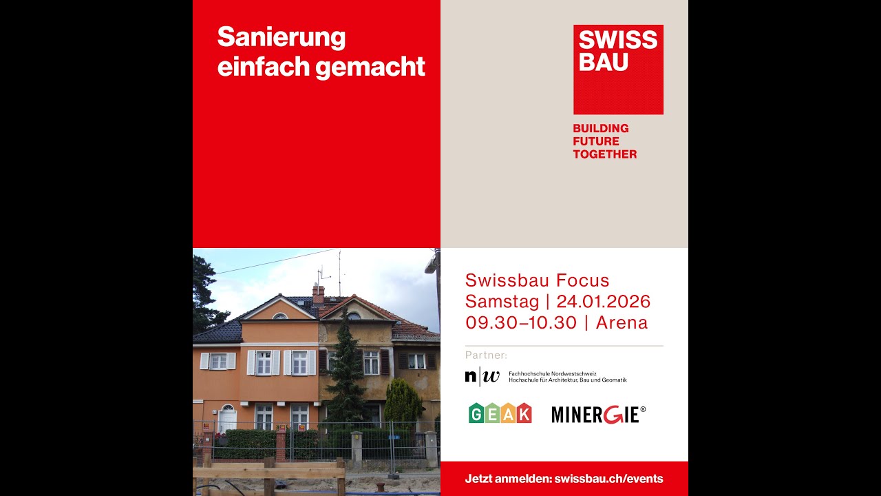 Sanierung einfach gemacht | Swissbau Focus 2026