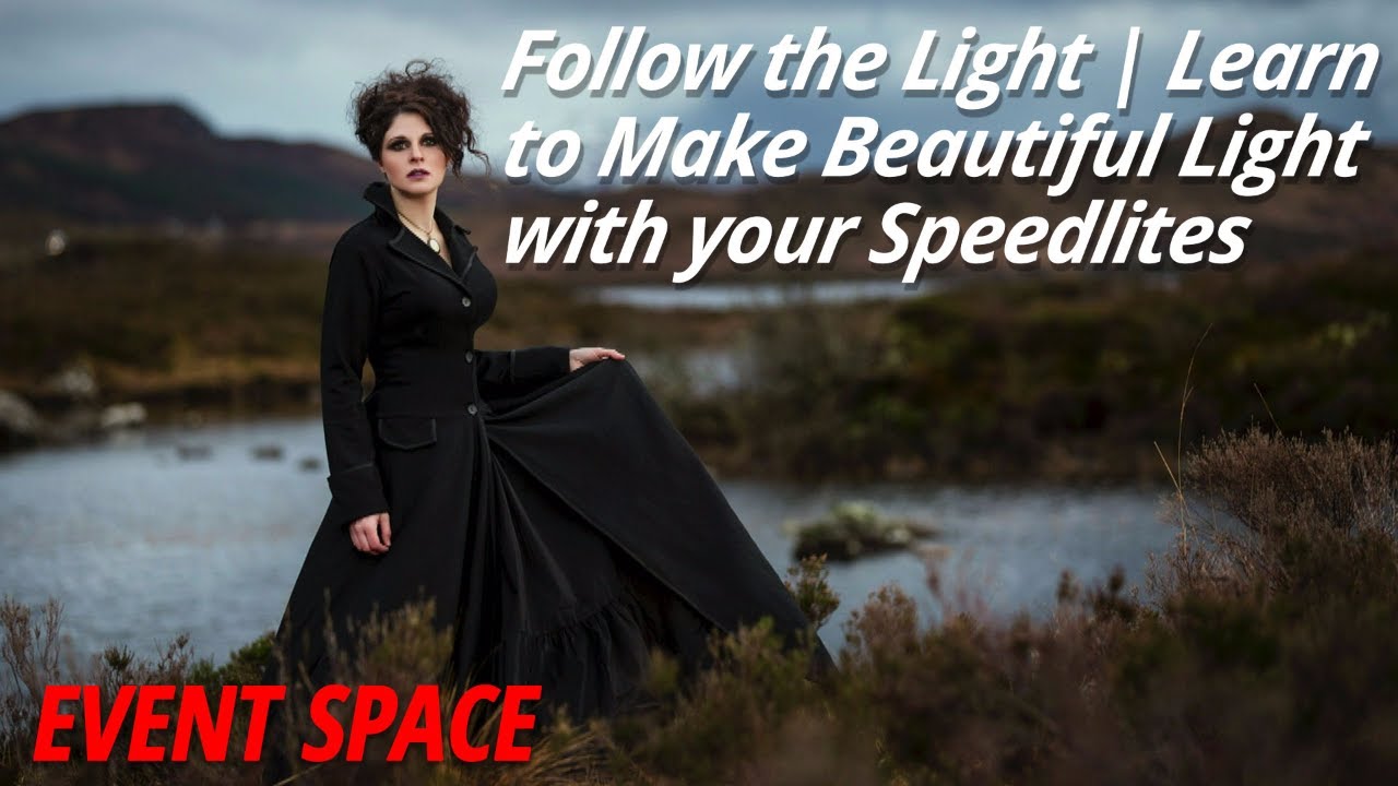 Follow the Light | Learn to Make Beautiful Light with your Speedlites
