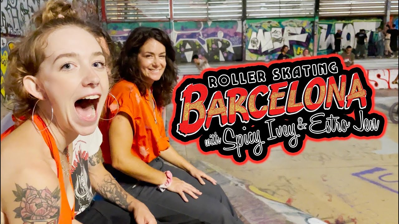 Roller Skating Barcelona with Estro Jen and Spicy Ivey