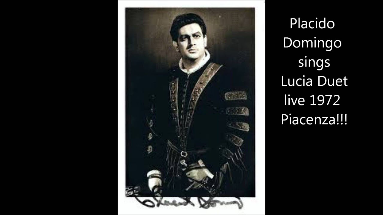 Placido Domingo sing Lucia live Piacenza 1972 very rare!!!
