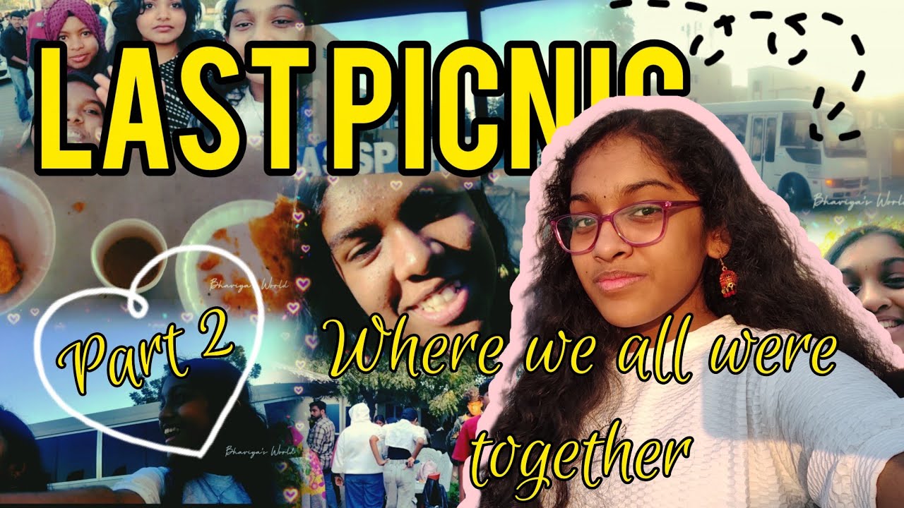 The Last Picnic Where We All Were Together | Part 2 | Bhaviya Binu 