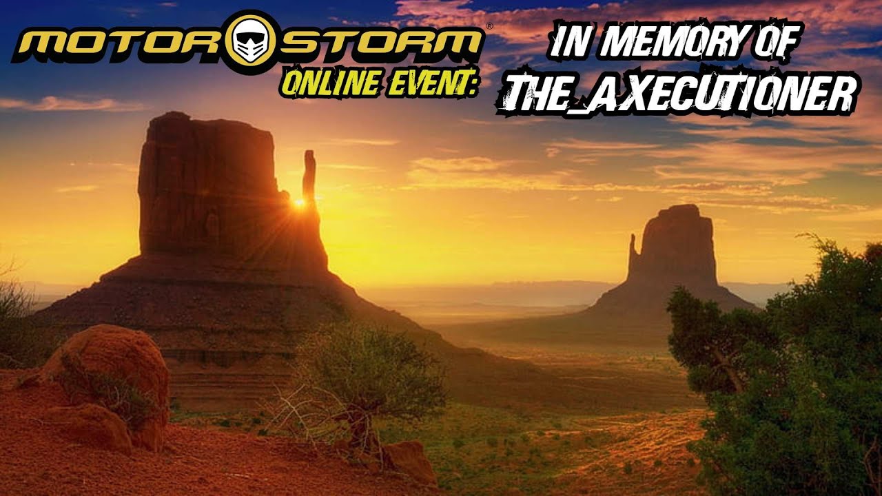 MotorStorm Online: In Memory of The_Axecutioner