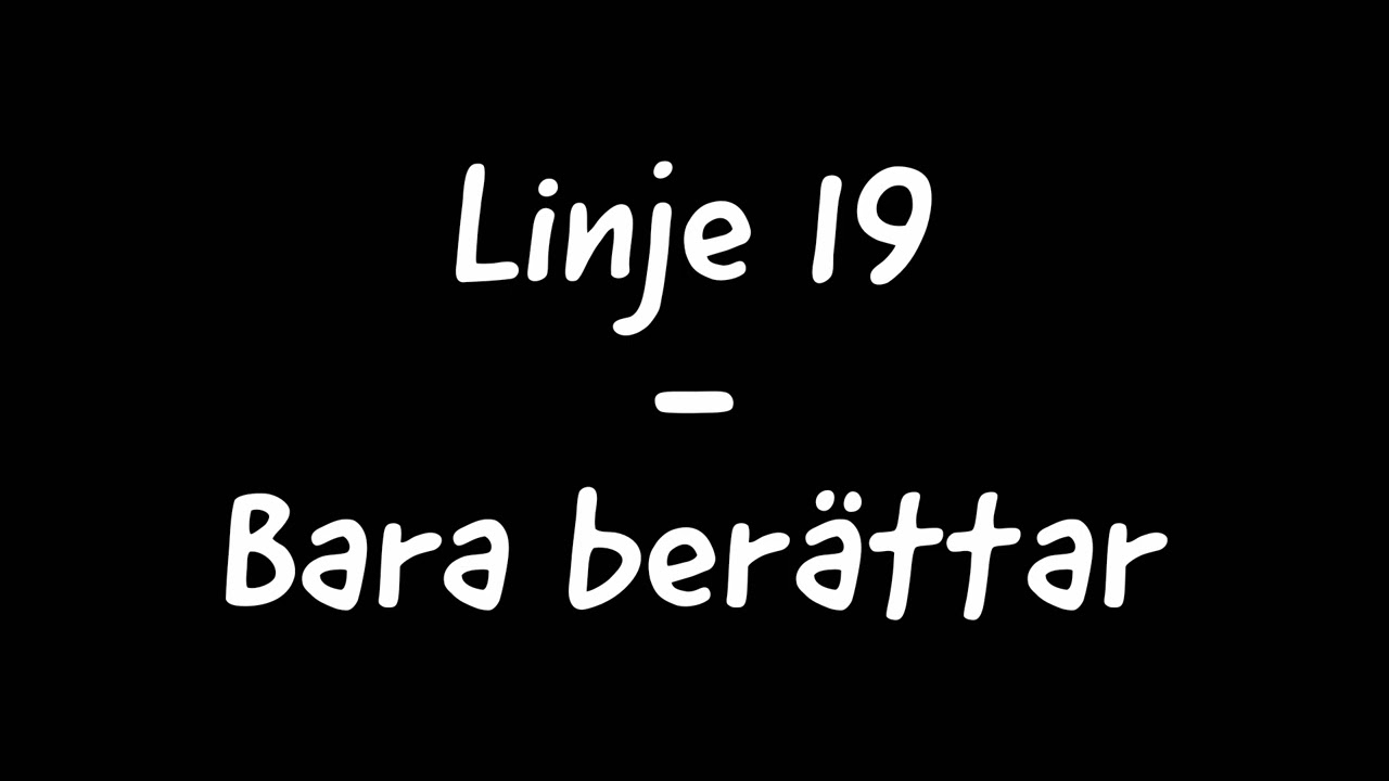 Linje 19 - Bara ber&auml;ttar