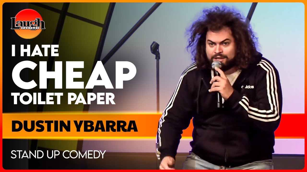 I Hate Cheap Toilet Paper | Dustin Ybarra | The Laugh Factory | Stand Up Comedy