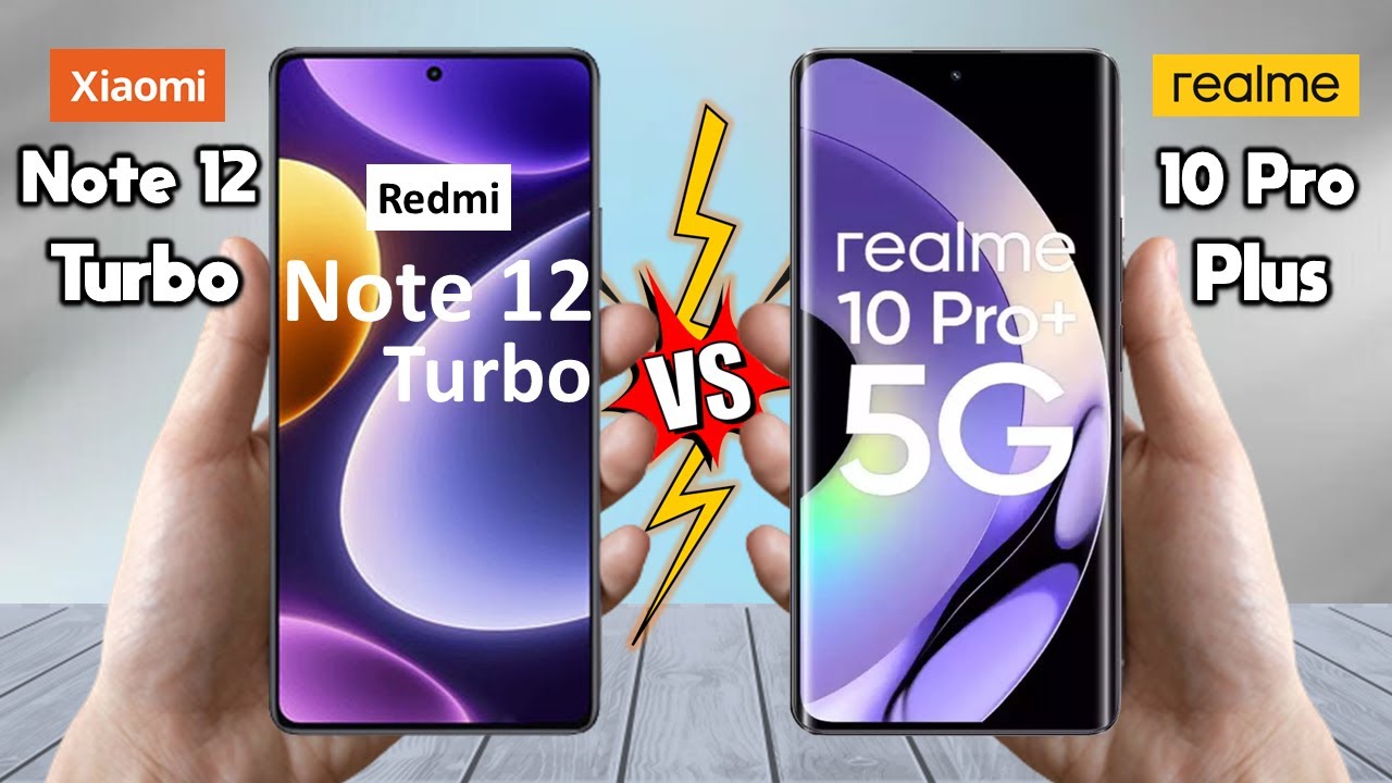 Redmi Note 12 Turbo Vs Realme 10 Pro Plus - Full Comparison 2023