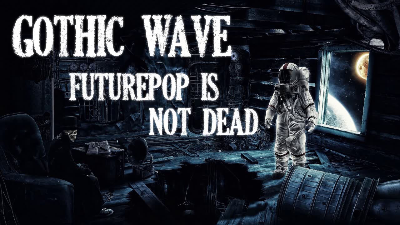 Futurepop Is Not Dead Mix by Gothic Wave