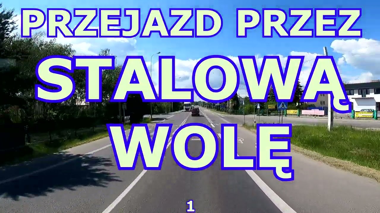 PRZEJAZD PRZEZ STALOWĄ WOLĘ 1