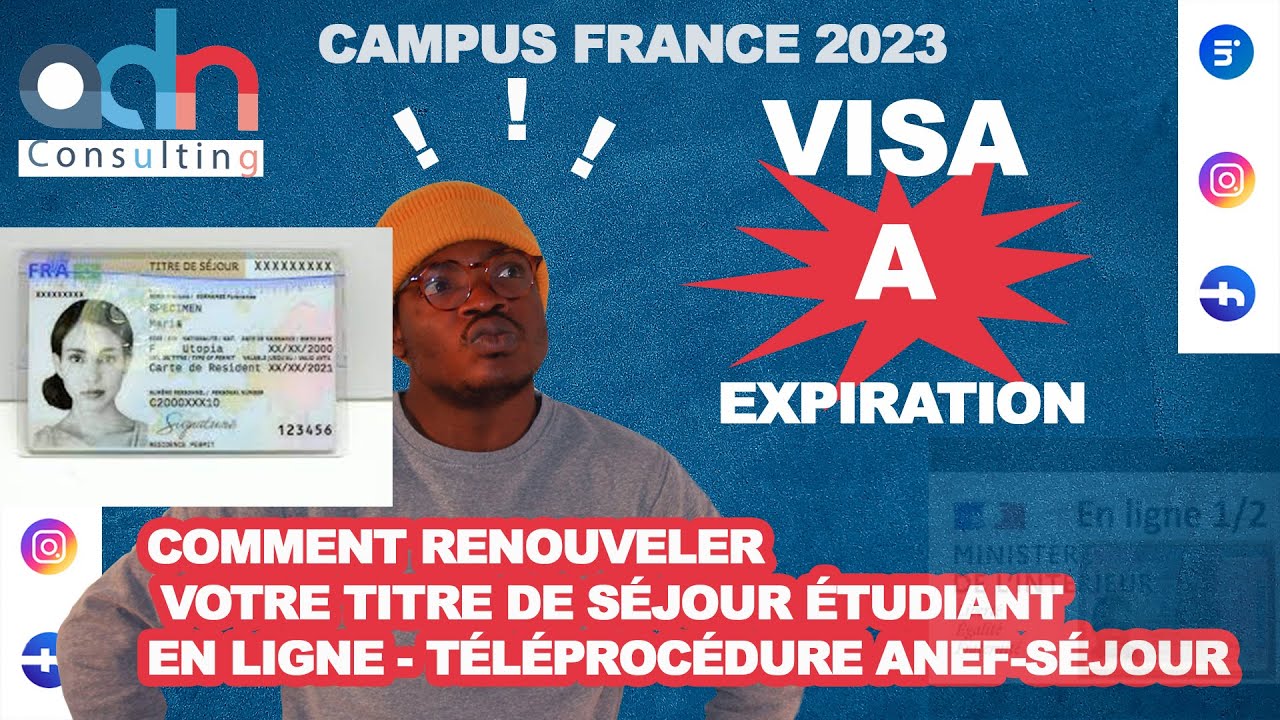 Comment renouveler votre titre de séjour étudiant en ligne - téléprocédure ANEF-séjour 2023