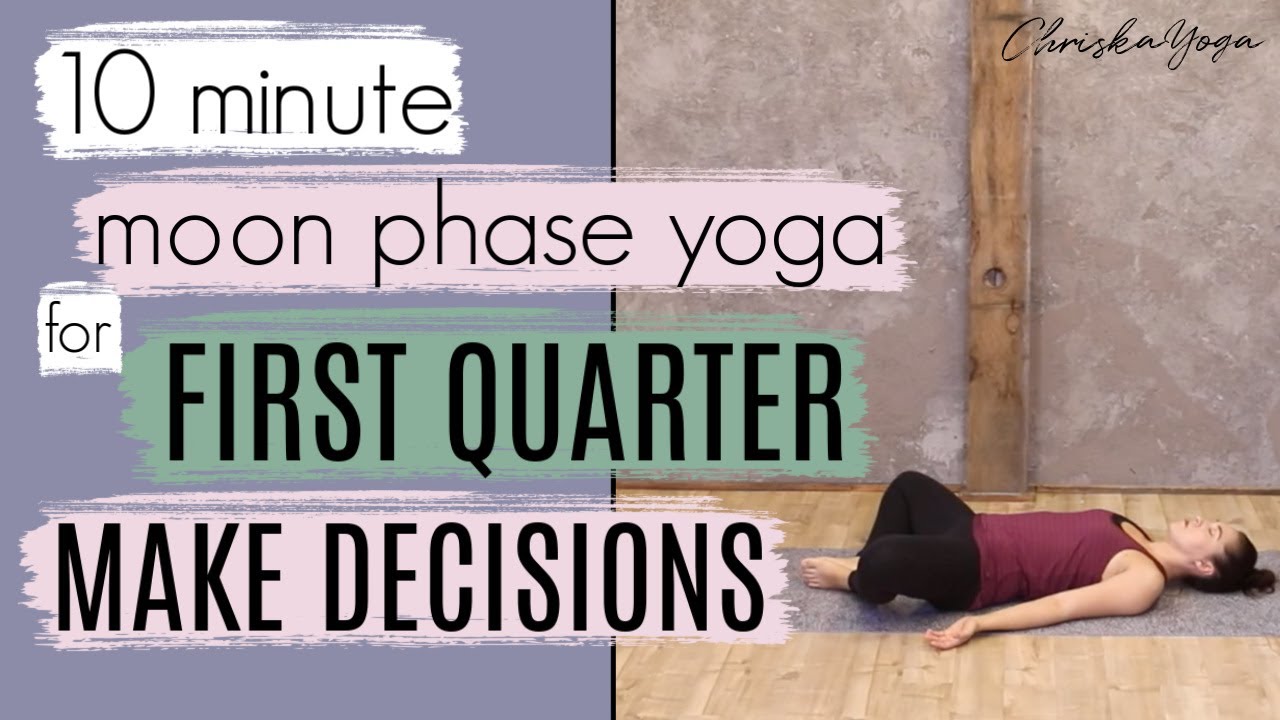 10 Min Yoga to Make Decisions | First Quarter Moon Phase Yoga | ChriskaYoga