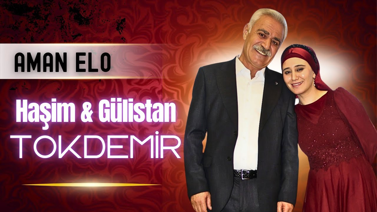 Haşim & Gülistan Tokdemir - Aman Elo
