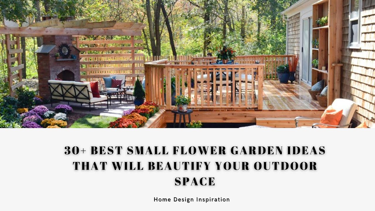 30+ Best Small Flower Garden Ideas That Will Beautify Your Outdoor Space