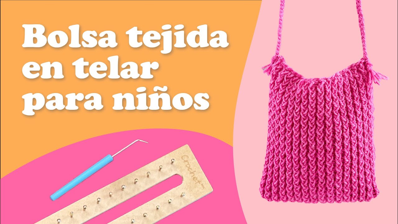 Tutorial para niñ@s: Bolsa tejida en telar