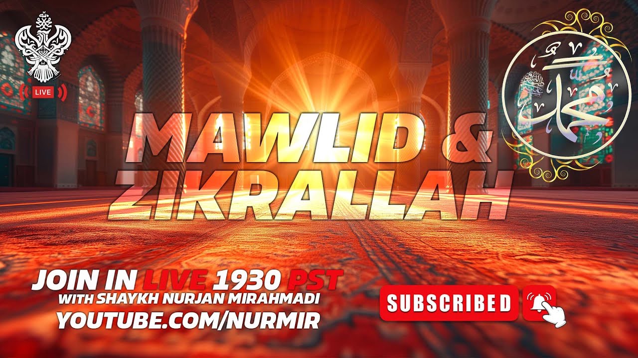 🔴 LIVE | MAWLID & ZIKRALLAH With Shaykh Nurjan Mirahmadi Sufi Meditation Center
