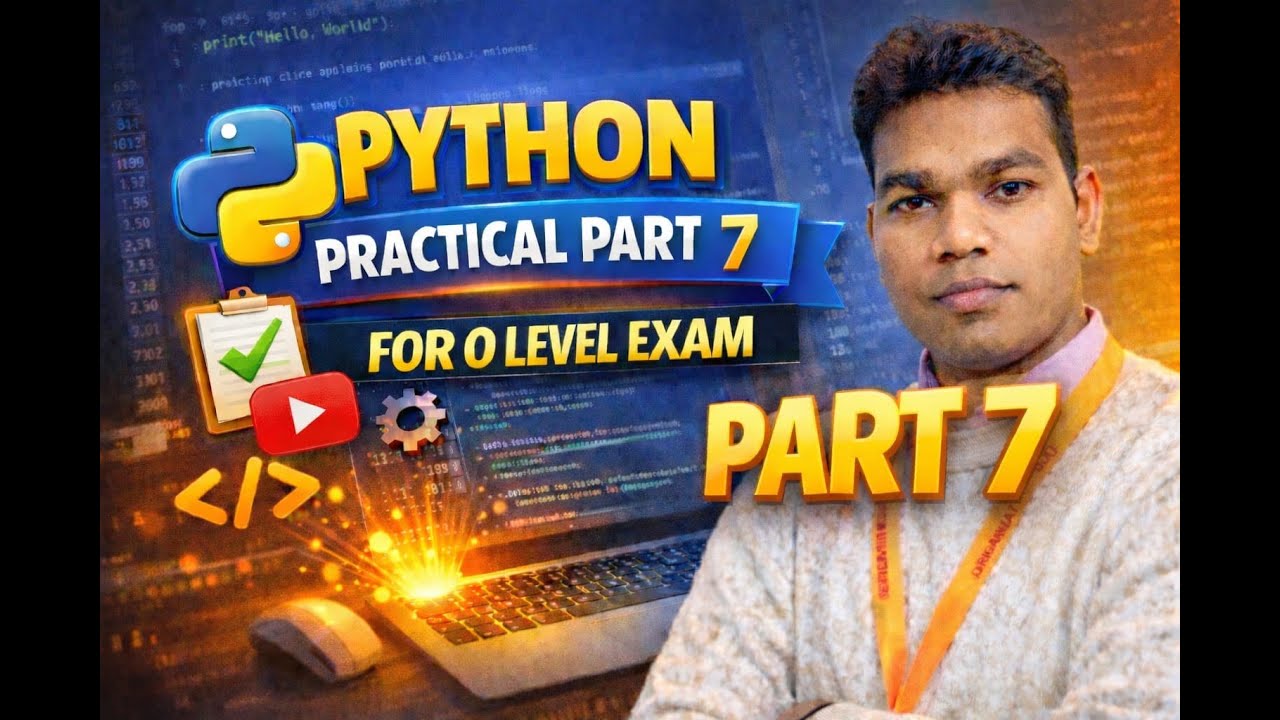 O Level Python Practical Class 🔥 | Exam Oriented | Part 7