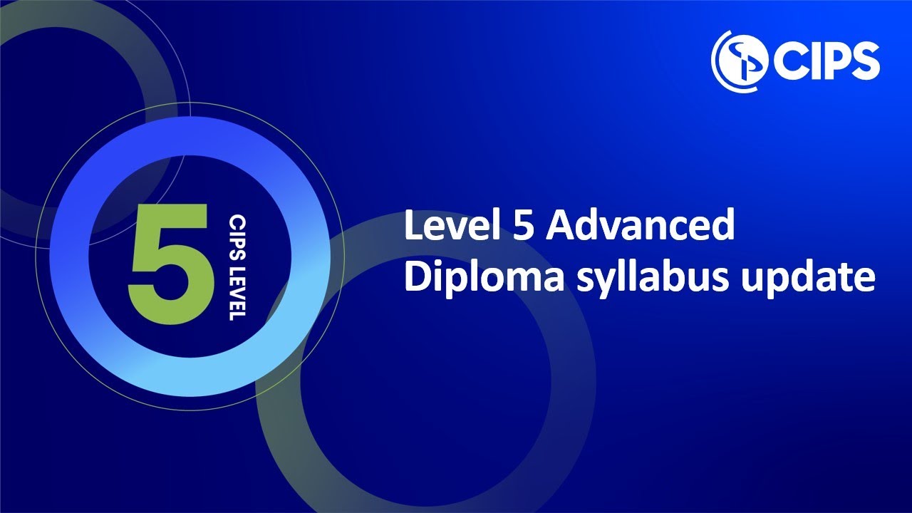 CIPS Level 5 Advanced Diploma syllabus update