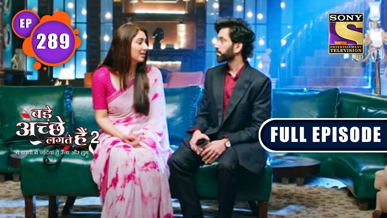 Pihu Ka Fever | Bade Achhe Lagte Hain 2 | Ep 289 | Full Episode | 6 Oct 2022