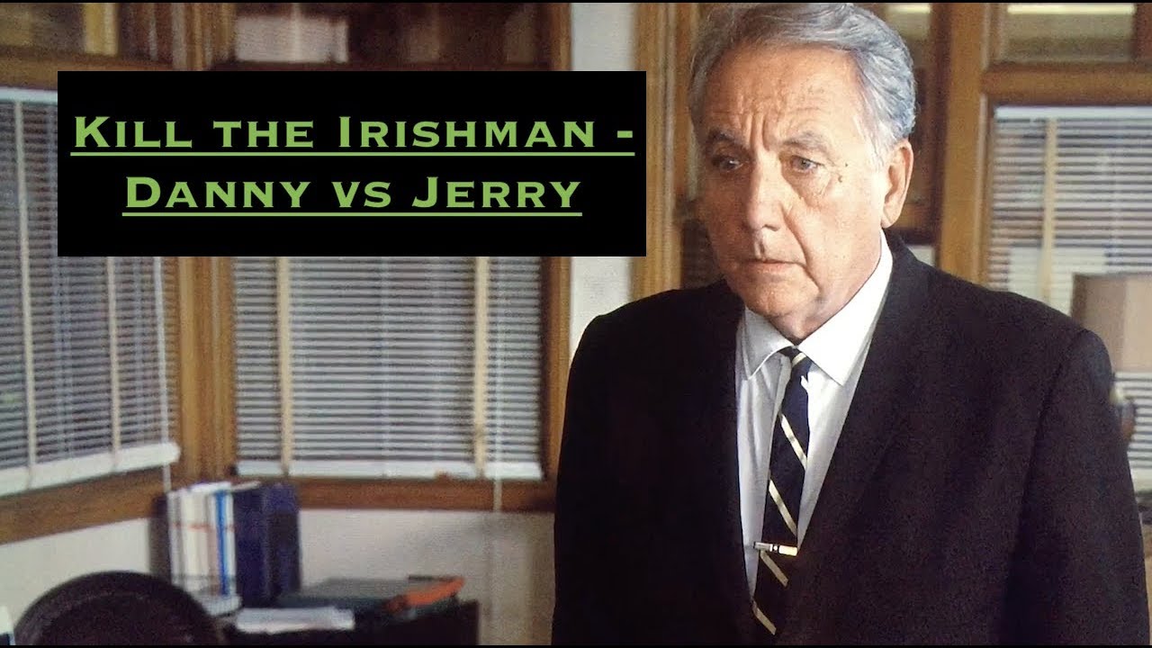 Kill the Irishman - Danny vs Jerry