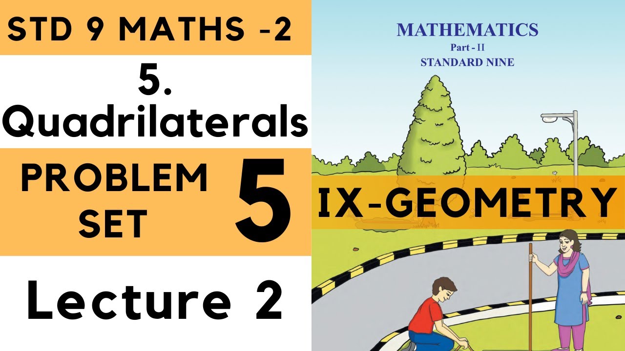 9th Maths 2 Geometry Problem Set 5 Lecture 2 Quadrilaterals Chapter 5| Std 9th Maharashtra Board