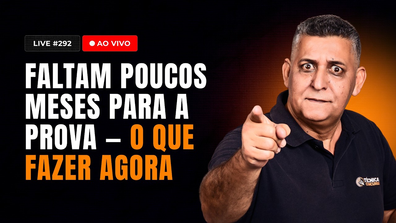 📌 Faltam Poucos Meses para a Prova — O Que Fazer AGORA - Live #292