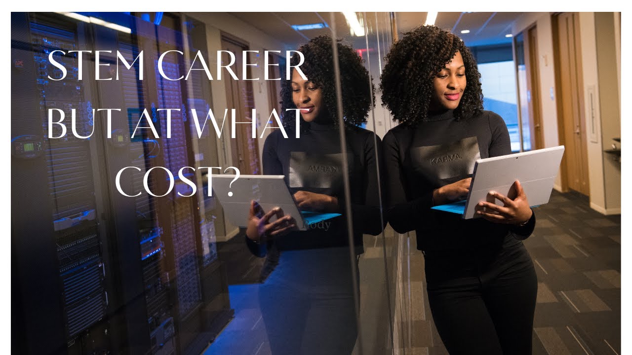 STEM Career but at What Cost?