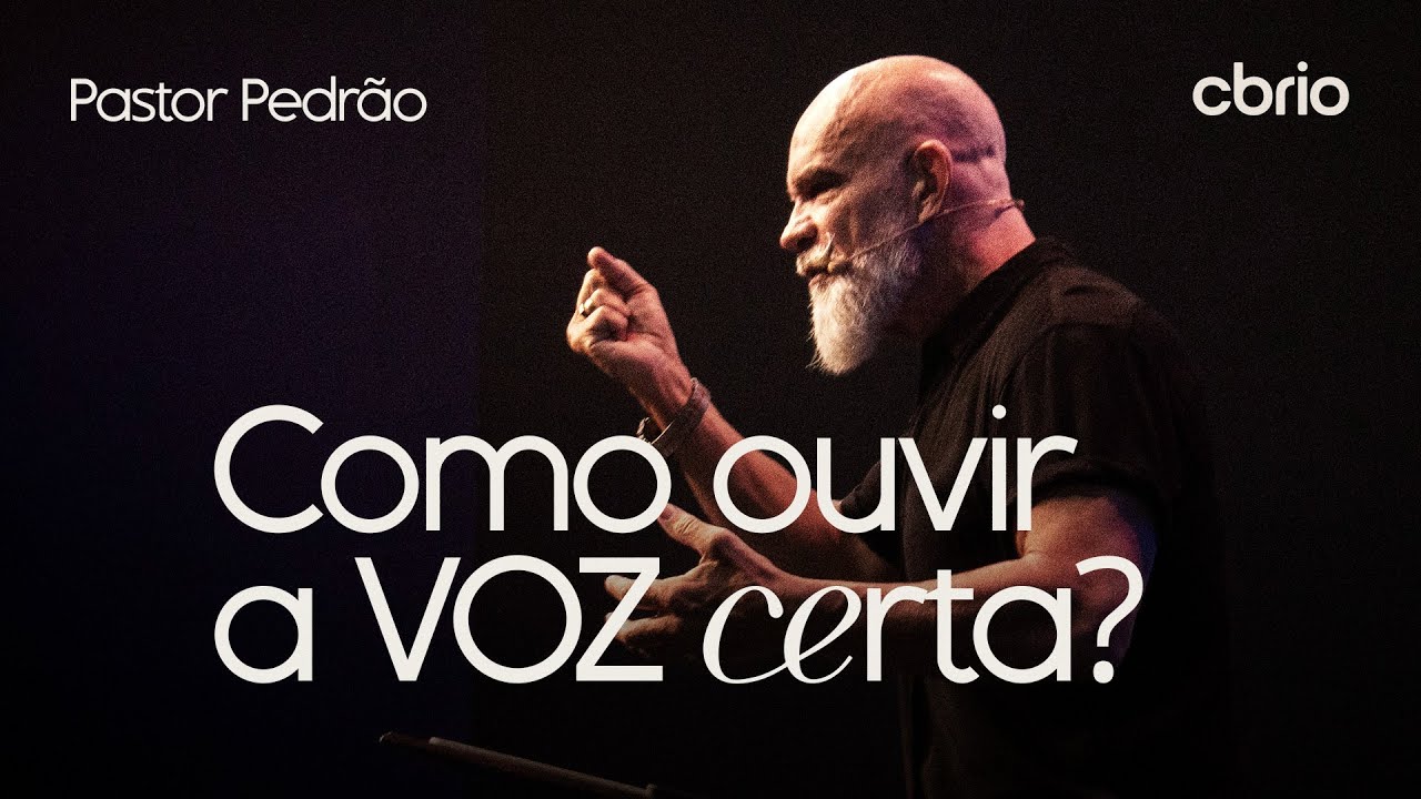 COMO OUVIR A VOZ CERTA? -   Pr  Pedr&atilde;o
