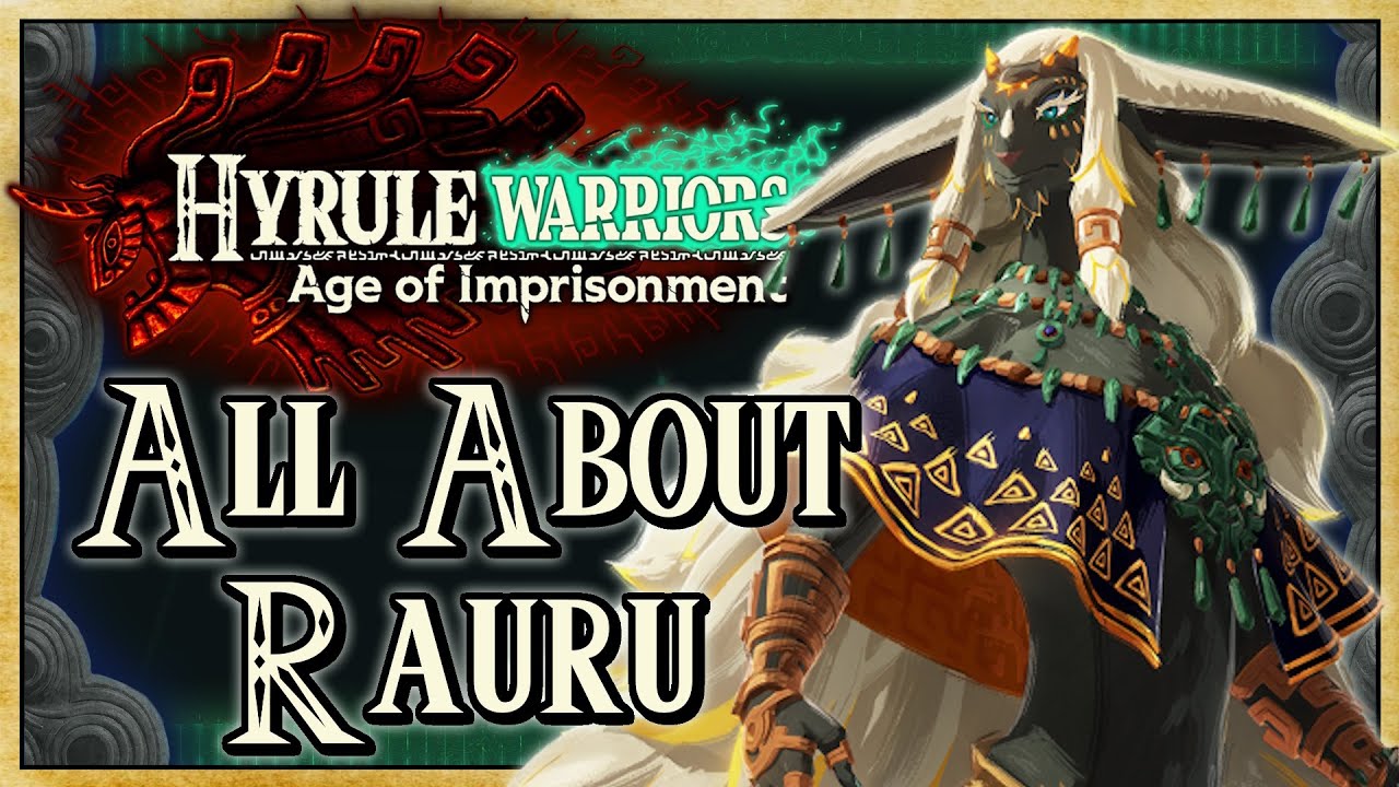 Всё о Рауру (ПОЛНОЕ РУКОВОДСТВО) - Hyrule Warriors: Age of Imprisonment | Warriors Dojo