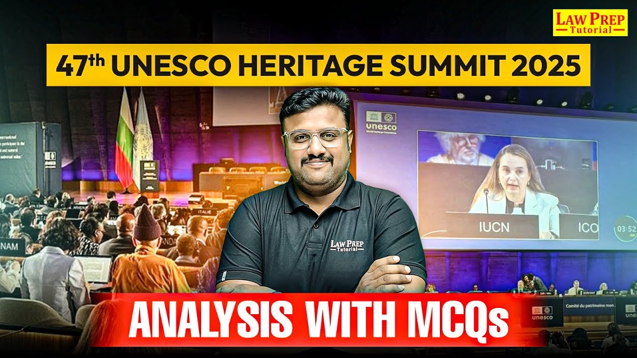 All About 47th UNESCO Heritage Summit 2025 | Most Important MCQs | GK and Current Affairs for CLAT
