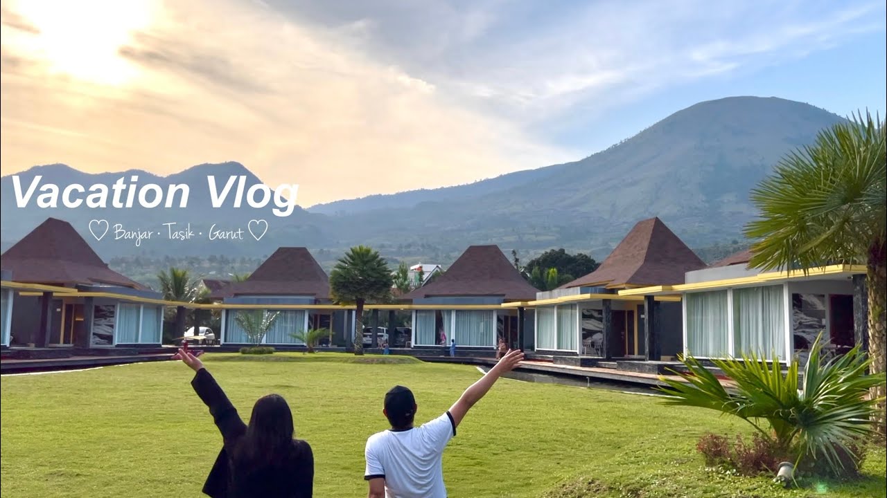 Vacation vlog ⛰️🇮🇩 : wisata kuliner ke 3 kota ( Banjar, Tasik, Garut ), healing di Cahaya villa