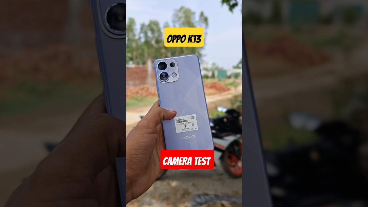 Oppo K13 camera test 🔥🔥 oppo K13 5g camera test 🔥🔥 #cameratest #camera #oppo #oppok13 #oppok135g